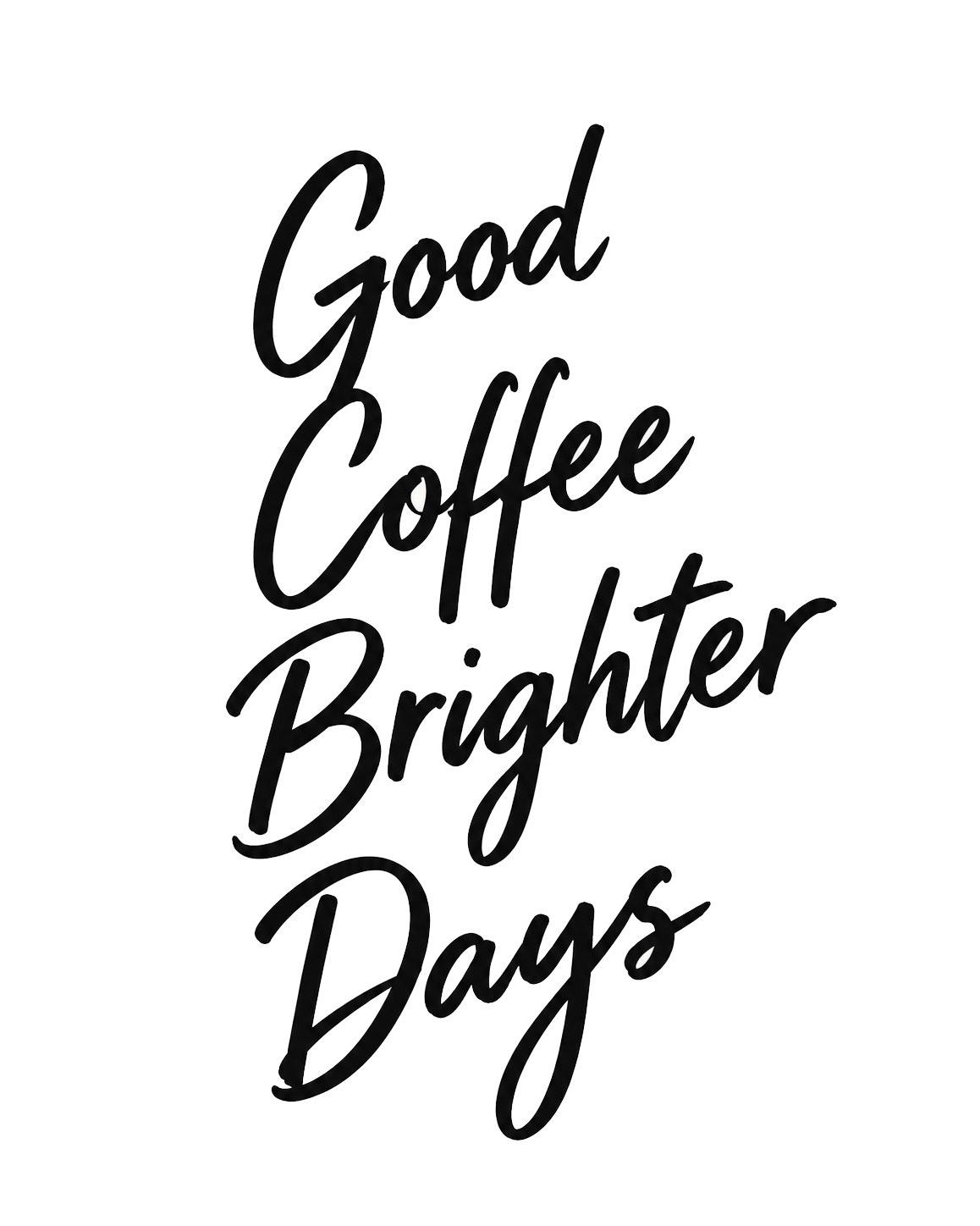 Lettering manuscrito Good Coffee Brighter Days da Karu Caffé
